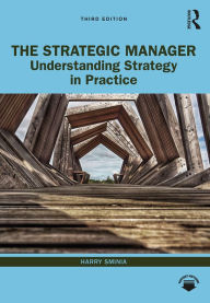 Title: The Strategic Manager: Understanding Strategy in Practice, Author: Harry Sminia