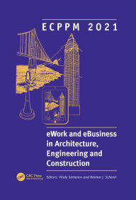 Title: ECPPM 2021 - eWork and eBusiness in Architecture, Engineering and Construction: Proceedings of the 13th European Conference on Product & Process Modelling (ECPPM 2021), 15-17 September 2021, Moscow, Russia, Author: Vitaly Semenov