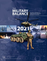 Title: The Military Balance 2021, Author: The International Institute for Strategic Studies (IISS)