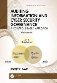 Title: Auditing Information and Cyber Security Governance: A Controls-Based Approach, Author: Robert E. Davis