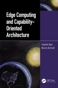 Title: Edge Computing and Capability-Oriented Architecture, Author: Haishi Bai