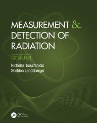 Title: Measurement and Detection of Radiation, Author: Nicholas Tsoulfanidis