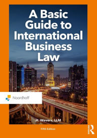Title: A Basic Guide to International Business Law, Author: Harm Wevers