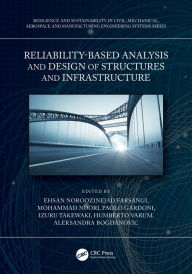 Title: Reliability-Based Analysis and Design of Structures and Infrastructure, Author: Ehsan Noroozinejad Farsangi