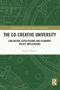 Title: The Co-creative University: Evaluation, Expectations and Economic Policy Implications, Author: Lukasz Mamica