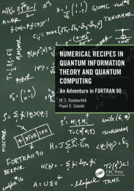 Title: Numerical Recipes in Quantum Information Theory and Quantum Computing: An Adventure in FORTRAN 90, Author: M.S. Ramkarthik