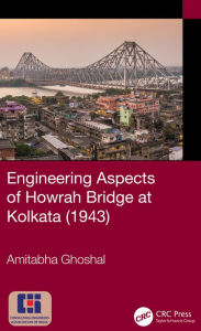 Title: Engineering Aspects of Howrah Bridge at Kolkata (1943), Author: Amitabha Ghoshal