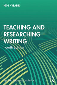 Title: Teaching and Researching Writing, Author: Ken Hyland