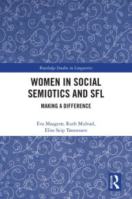 Title: Women in Social Semiotics and SFL: Making a Difference, Author: Eva Maagerø