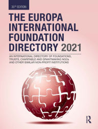 Title: The Europa International Foundation Directory 2021, Author: Europa Publications