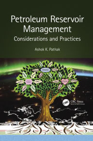 Title: Petroleum Reservoir Management: Considerations and Practices, Author: Ashok Pathak