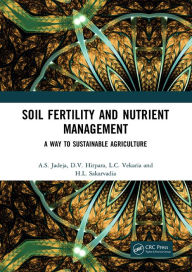 Title: Soil Fertility and Nutrient Management: A Way to Sustainable Agriculture, Author: A.S. Jadeja