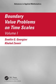 Title: Boundary Value Problems on Time Scales, Volume I, Author: Svetlin G. Georgiev