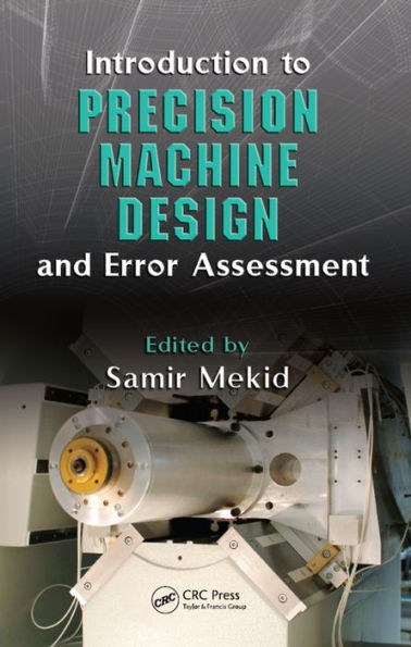 Introduction to Precision Machine Design and Error Assessment