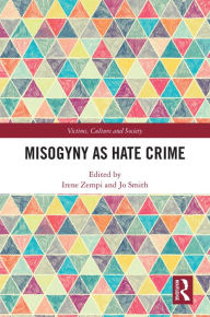 Title: Misogyny as Hate Crime, Author: Irene Zempi