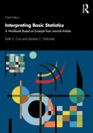 Title: Interpreting Basic Statistics: A Workbook Based on Excerpts from Journal Articles, Author: Keith S. Cox