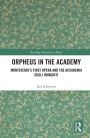 Orpheus in the Academy: Monteverdi's First Opera and the Accademia degli Invaghiti