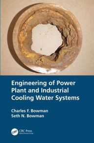 Title: Engineering of Power Plant and Industrial Cooling Water Systems, Author: Charles F. Bowman