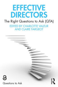 Title: Effective Directors: The Right Questions to Ask (QTA), Author: Charlotte Valeur