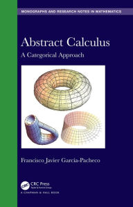 Title: Abstract Calculus: A Categorical Approach, Author: Francisco Javier Garcia-Pacheco