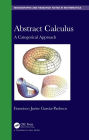 Abstract Calculus: A Categorical Approach