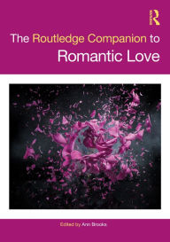 Title: The Routledge Companion to Romantic Love, Author: Ann Brooks