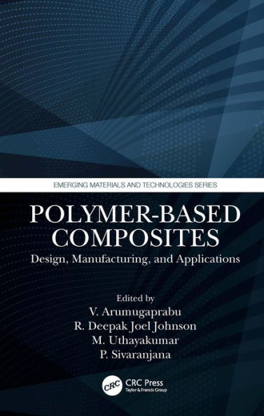 Polymer-Based Composites: Design, Manufacturing, and Applications