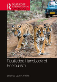 Title: Routledge Handbook of Ecotourism, Author: David A. Fennell