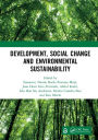 Development, Social Change and Environmental Sustainability: Proceedings of the International Conference on Contemporary Sociology and Educational Transformation (ICCSET 2020), Malang, Indonesia, 23 September 2020