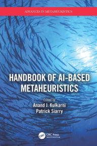 Title: Handbook of AI-based Metaheuristics, Author: Anand J. Kulkarni