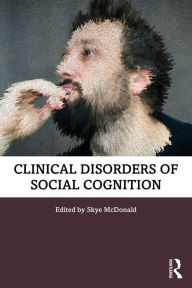 Title: Clinical Disorders of Social Cognition, Author: Skye McDonald