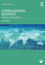 Title: International Business: Attitudes and Alternatives, Author: Alan Sitkin