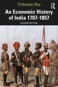 Title: An Economic History of India 1707-1857, Author: Tirthankar Roy