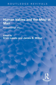 Title: Human Values and the Mind of Man: Proceedings etc..., Author: Ervin Laszlo