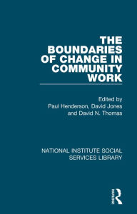 Title: The Boundaries of Change in Community Work, Author: Paul Henderson