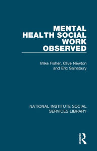 Title: Mental Health Social Work Observed, Author: Mike Fisher
