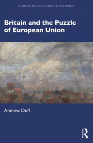 Title: Britain and the Puzzle of European Union, Author: Andrew Duff