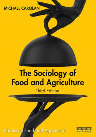 Title: The Sociology of Food and Agriculture, Author: Michael Carolan