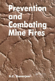 Title: Prevention and Combating Mine Fires, Author: Sudhish Chandra Banerjee