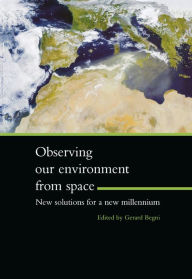 Title: Observing Our Environment from Space - New Solutions for a New Millennium: Proceedings of the 21st EARSel Symposium, Paris, France, 14-16 May 2001, Author: Gerard Begni