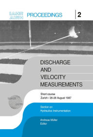 Title: Discharge and Velocity Measurements: Proceedings of a short course, Zürich, 26-27 August 1987, Author: Andreas Mueller