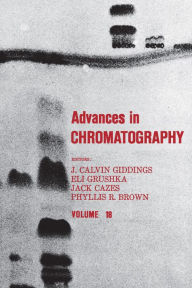 Title: Advances in Chromatography: Volume 18, Author: J. Calvin Giddings