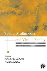 Title: Spatial Multimedia and Virtual Reality, Author: Antonio S. Camara