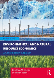 Title: Environmental and Natural Resource Economics: A Contemporary Approach, Author: Jonathan M. Harris