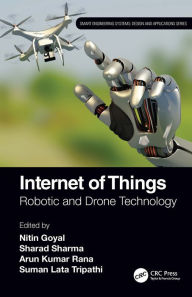 Title: Internet of Things: Robotic and Drone Technology, Author: Nitin Goyal