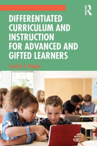 Title: Differentiated Curriculum and Instruction for Advanced and Gifted Learners, Author: Sandra N. Kaplan