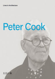 Title: Lives in Architecture: Peter Cook, Author: Peter Cook