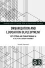 Organization and Education Development: Reflecting and Transforming in a Self-Discovery Journey