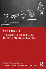Title: Selling IT: The Science of Selling, Buying, and Deal-Making, Author: Sandip Mukhopadhyay