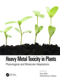 Title: Heavy Metal Toxicity in Plants: Physiological and Molecular Adaptations, Author: Tariq Aftab